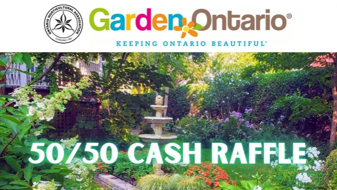 OHA Garden Ontario 50/50 Fundraiser