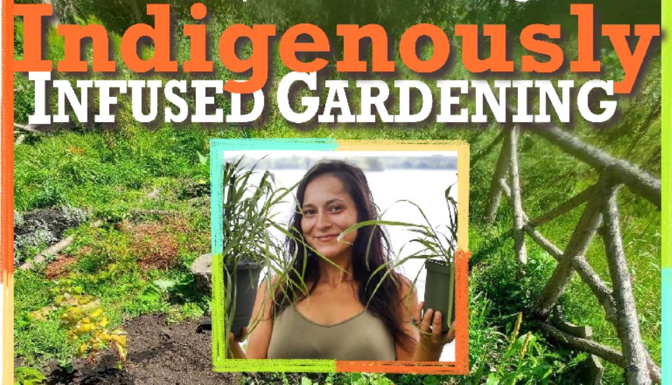CHS April Meeting: Indigenously Infused Gardening