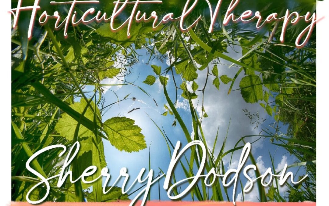 CHS May Meeting: Harvesting Health & Healing: Horticultural Therapy