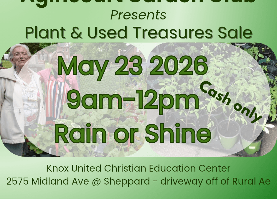 Agincourt Garden Club’s Annual Plant, Veg + Gently Used Treasure Sale