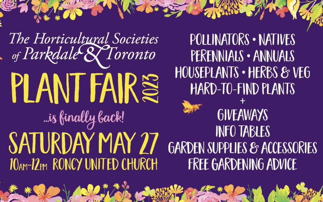 Plant Fair 2023: Parkdale & Toronto Horticultural Societies